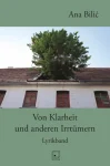 Von-Klarheit-und-anderen-Irrtuemern-Ana-Bilic Von-Klarheit-und-anderen-Irrtuemern-Ana-Bilic